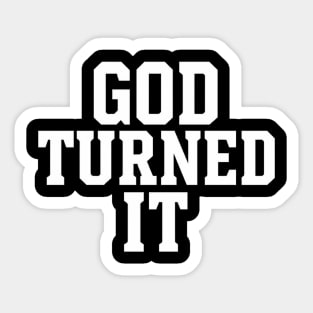God Turned It Christian Gift Sticker